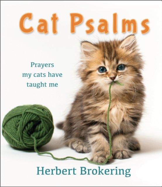 Cat Psalms – Prayers my cats have taught me