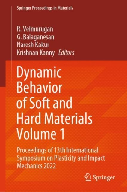 Dynamic Behavior of Soft and Hard Materials