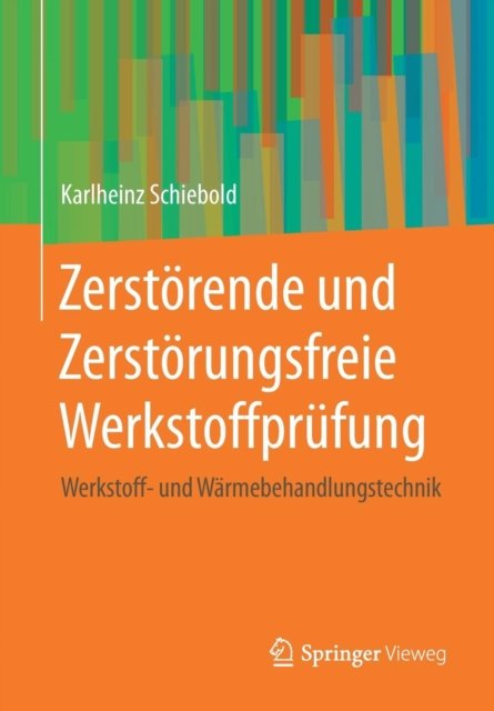 Zerstorende und Zerstorungsfreie Werkstoffprufung
