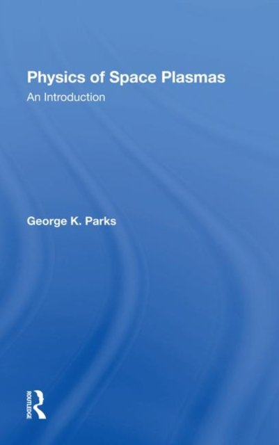Physics Of Space Plasmas