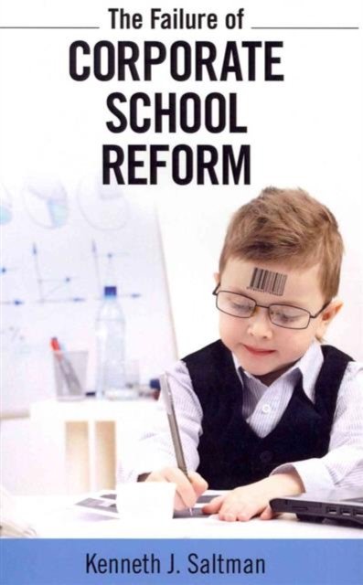 Failure of Corporate School Reform