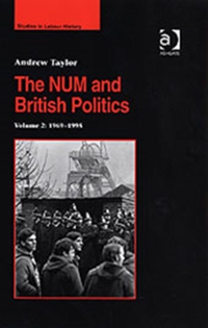 The NUM and British Politics