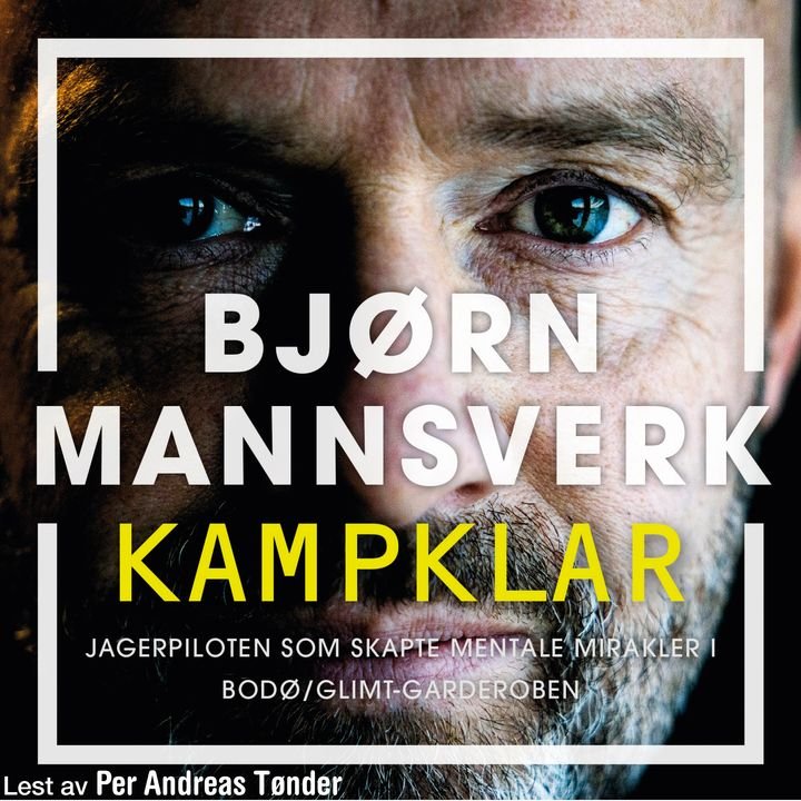 Kampklar - jagerflypiloten som skapte mentale mirakler i Bodø/Glimt-garderoben