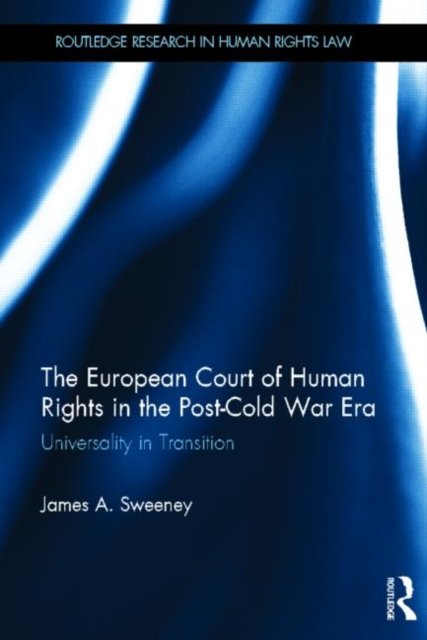 The European Court of Human Rights in the Post-Cold War Era