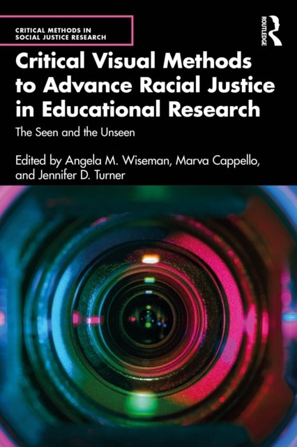 Critical Visual Methods to Advance Racial Justice in Educational Research