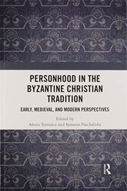 Personhood in the Byzantine Christian Tradition