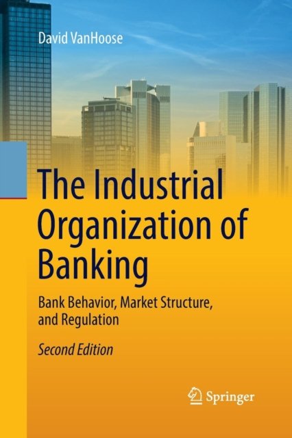 The Industrial Organization of Banking