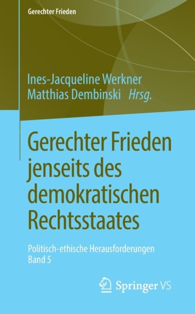 Gerechter Frieden jenseits des demokratischen Rechtsstaates