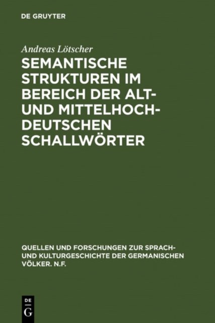 Semantische Strukturen Im Bereich Der Alt- Und Mittelhochdeutschen Schallworter