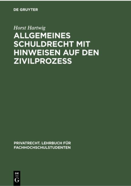 Allgemeines Schuldrecht Mit Hinweisen Auf Den Zivilprozeß