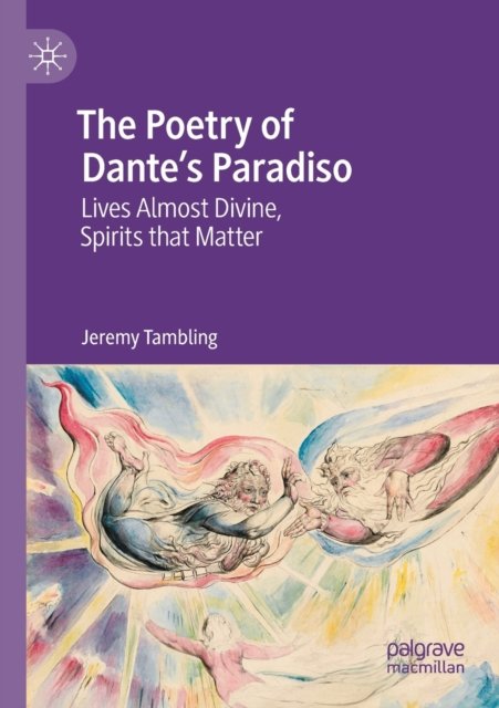 The Poetry of Dante''s Paradiso