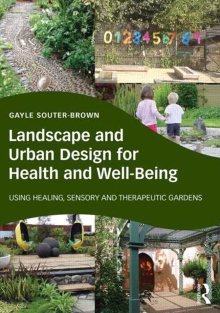 Landscape and Urban Design for Health and Well-Being