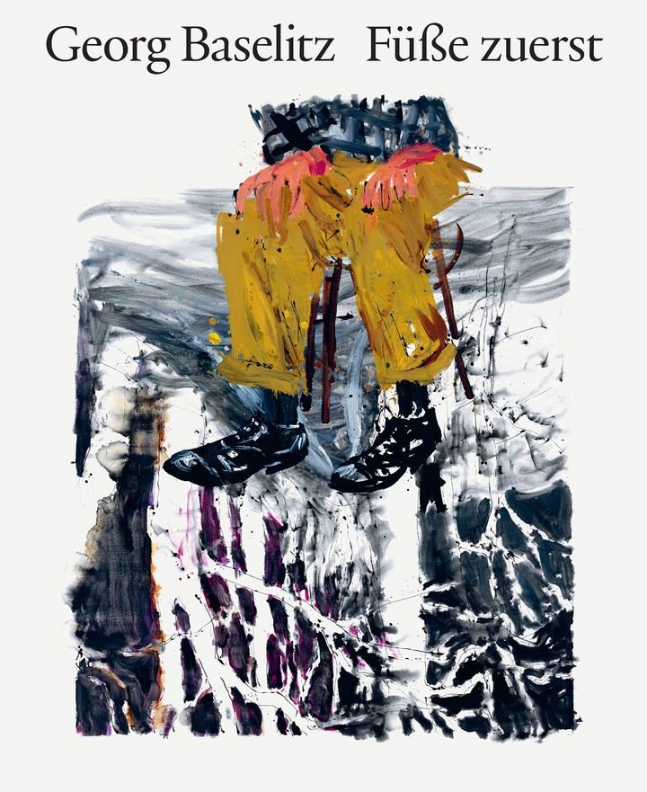 Georg Baselitz - Füße zuerst