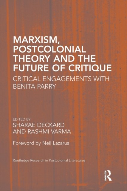 Marxism, Postcolonial Theory and the Future of Critique