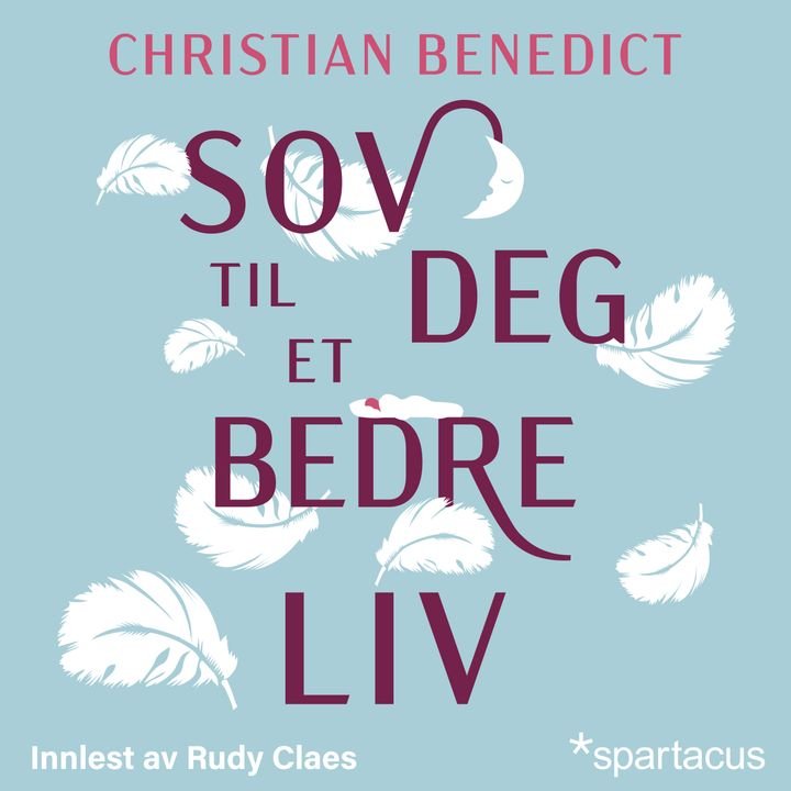 Sov deg til et bedre liv - hva pust, sex, melatonin, vektdyne, fullmåne og kiwi kan gjøre for søvnen din