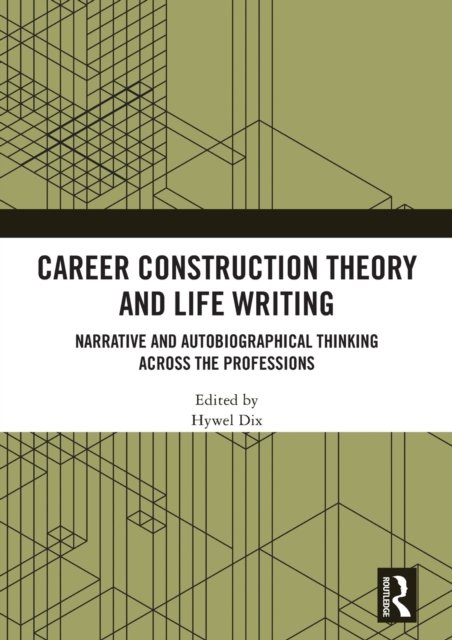 Career Construction Theory and Life Writing