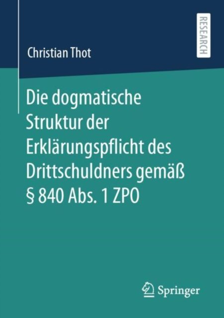 Die dogmatische Struktur der Erklarungspflicht des Drittschuldners gemaß § 840 Abs. 1 ZPO