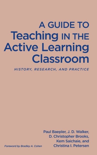 A Guide to Teaching in the Active Learning Classroom