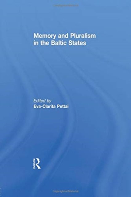 Memory and Pluralism in the Baltic States
