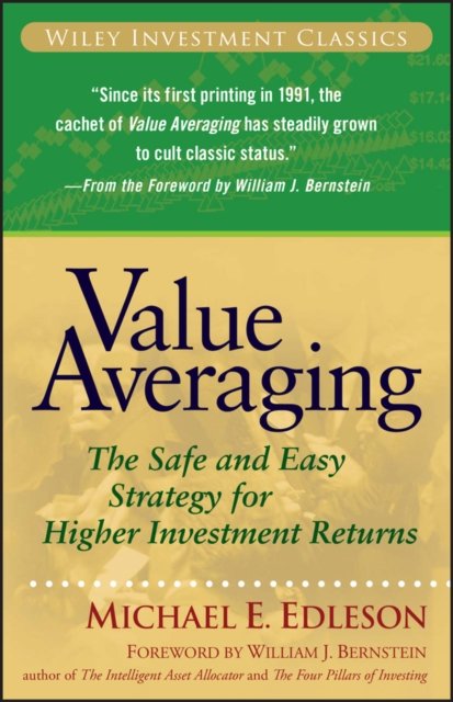 Value Averaging – The Safe and Easy Strategy for Higher Investment Returns