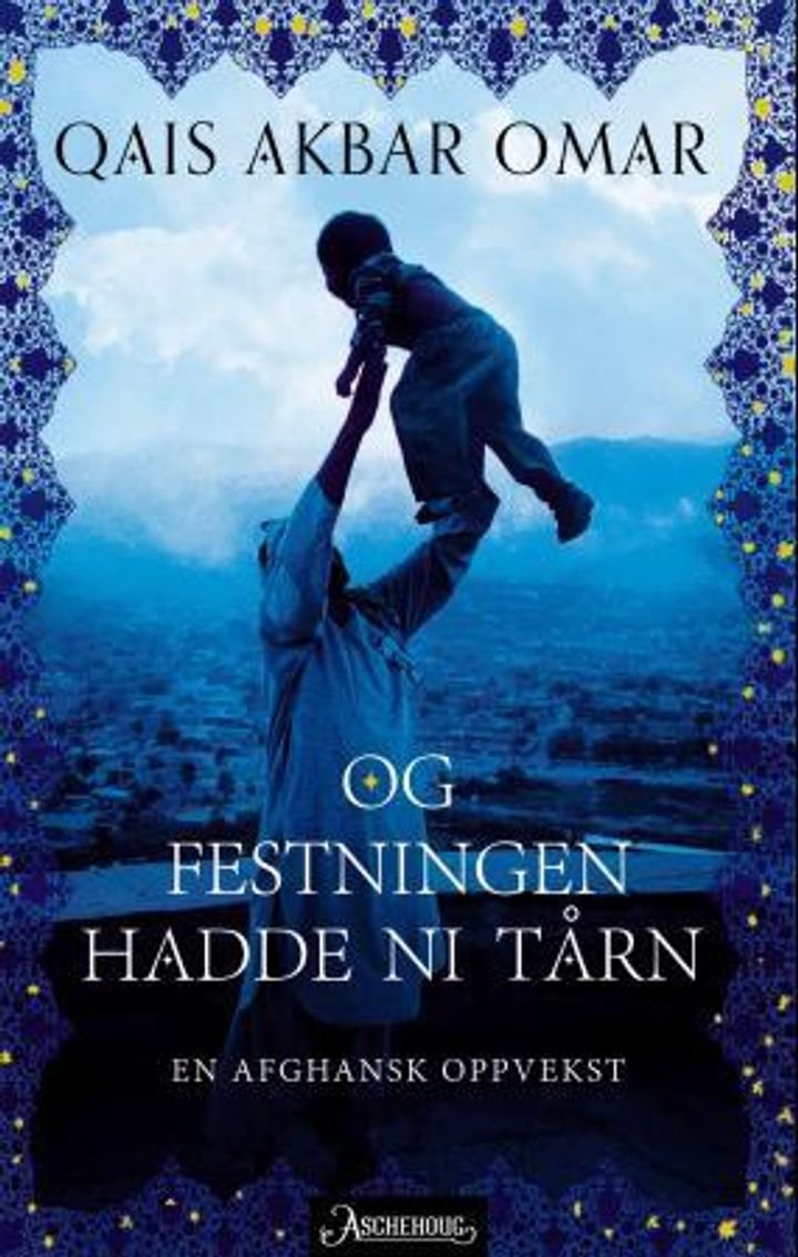 Og festningen hadde ni tårn - en afghansk oppvekst