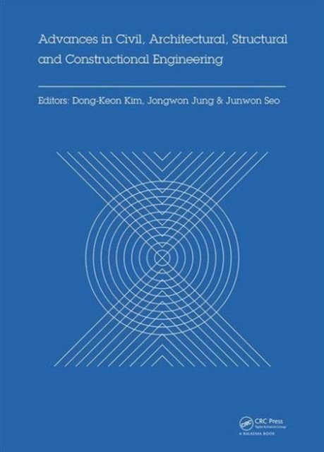 Advances in Civil, Architectural, Structural and Constructional Engineering