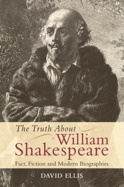 The Truth About William Shakespeare