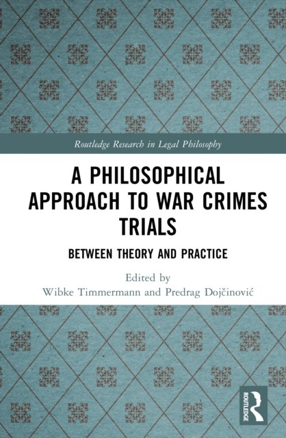 A Philosophical Approach to War Crimes Trials