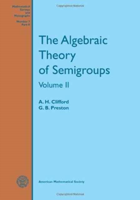 The Algebraic Theory of Semigroups, Volume 2