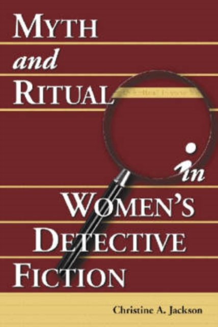 Myth and Ritual in Women''s Detective Fiction