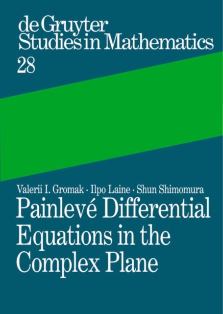 Painleve Differential Equations in the Complex Plane
