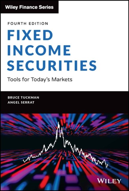 Fixed Income Securities – Tools for Today's Markets, 4th Edition