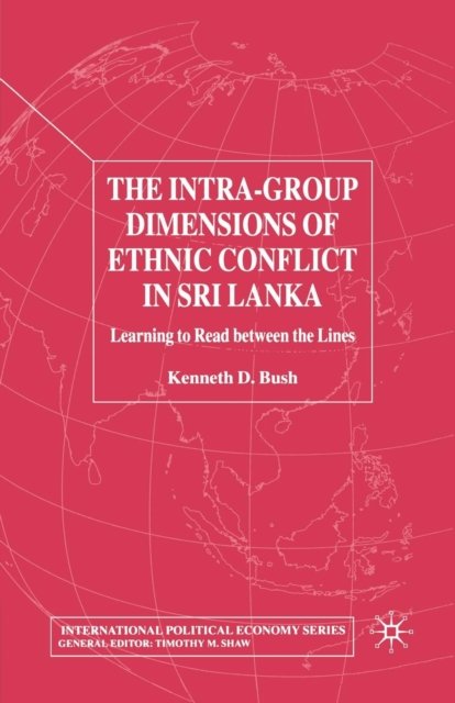 The Intra-Group Dimensions of Ethnic Conflict in Sri Lanka