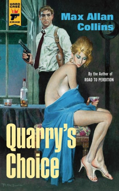 Quarry''s Choice