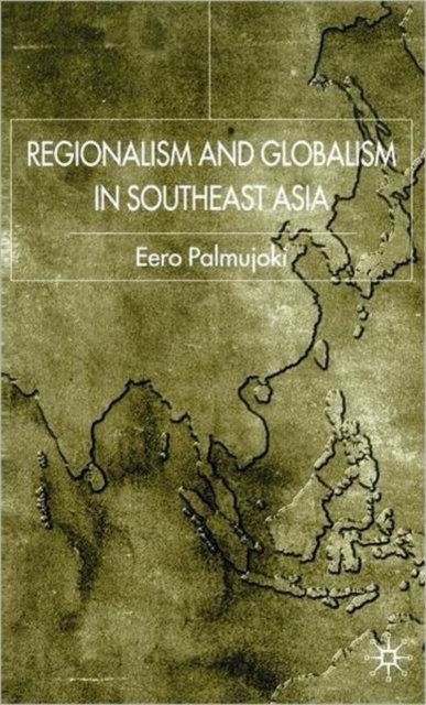 Regionalism and Globalism in Southeast Asia