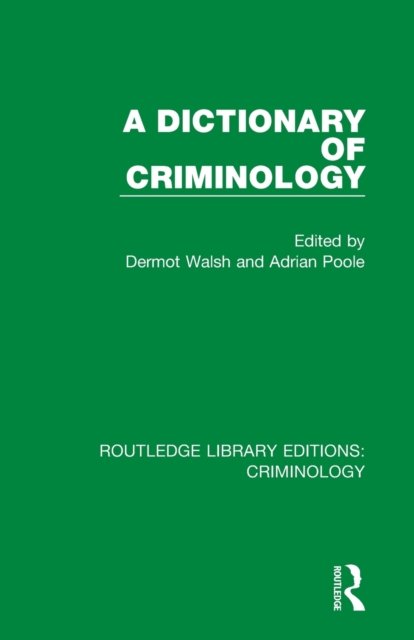 A Dictionary of Criminology
