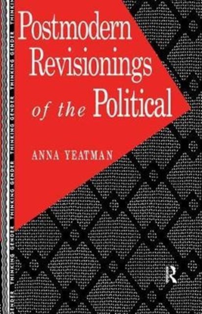 Postmodern Revisionings of the Political