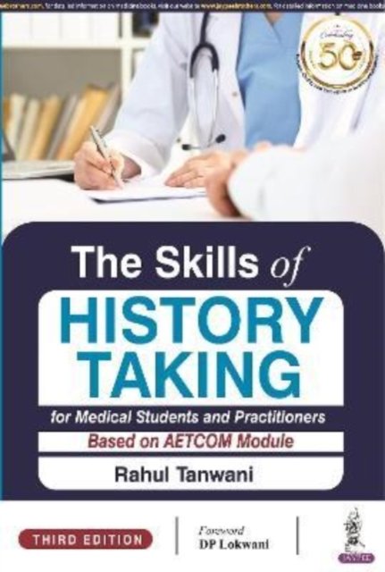 The Skills of History Taking for Medical Students and Practitioners