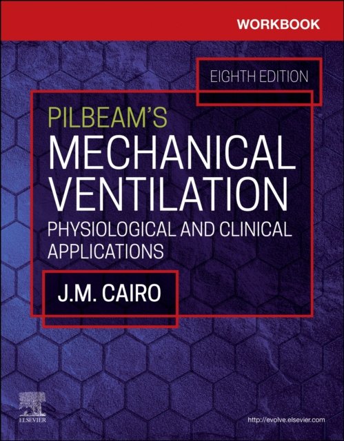 Workbook for Pilbeam''s Mechanical Ventilation