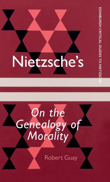 Nietzsche's On the Genealogy of Morality