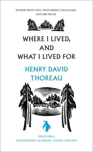 Great Ideas Where I Lived and What I Lived For