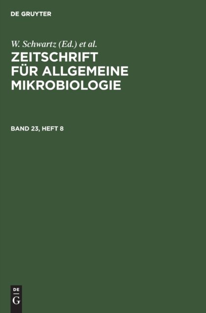 Zeitschrift Fur Allgemeine Mikrobiologie. Band 23, Heft 8