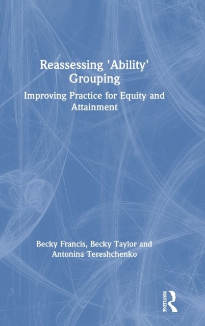 Reassessing 'Ability' Grouping