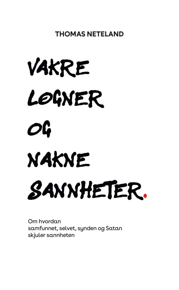 Vakre løgner og nakne sannheter