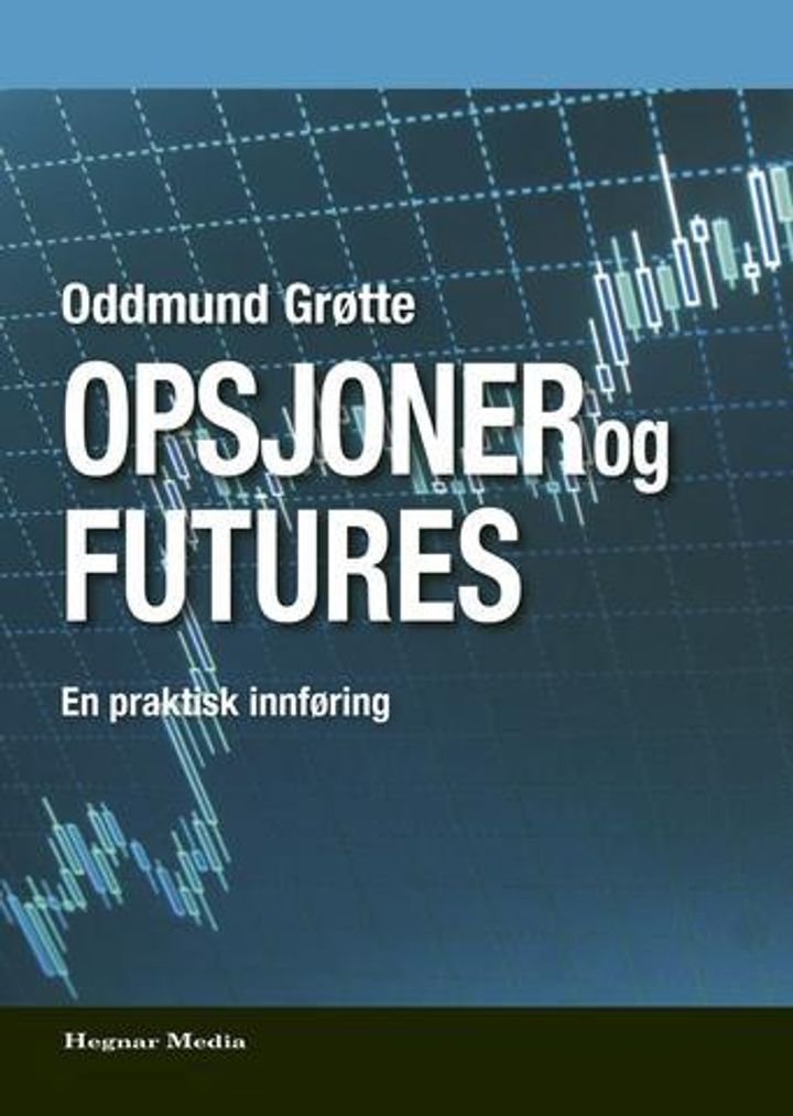 Opsjoner og futures - en praktisk innføring