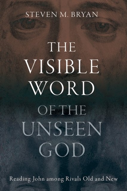The Visible Word of the Unseen God
