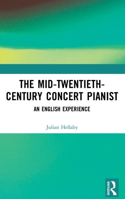 The Mid-Twentieth-Century Concert Pianist