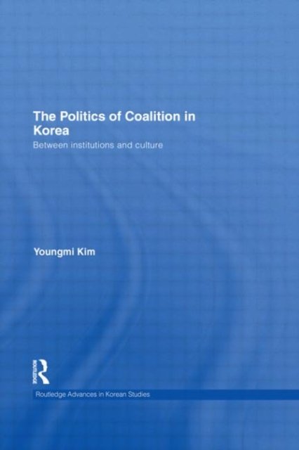 The Politics of Coalition in Korea