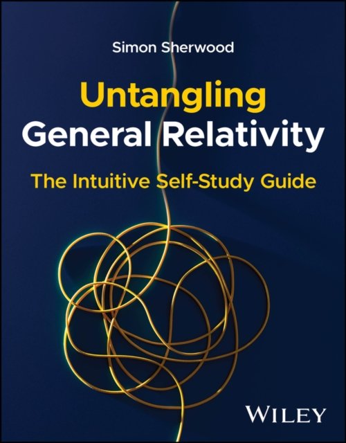 Untangling General Relativity: The Intuitive Self– Study Guide