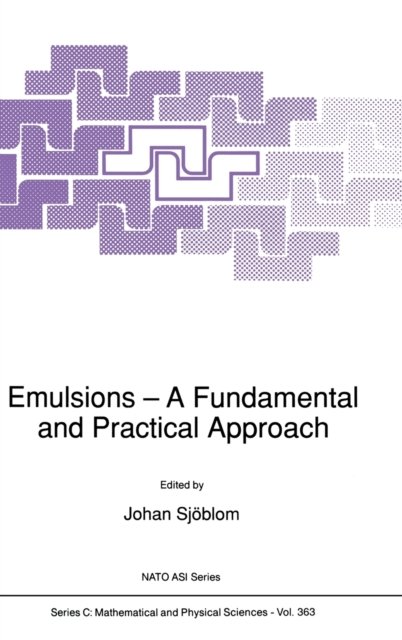 Emulsions - A Fundamental and Practical Approach